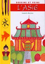 Télécharger le livre :  Dessine et peins l'Asie