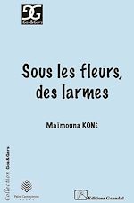 Télécharger le livre :  Sous les fleurs, des larmes