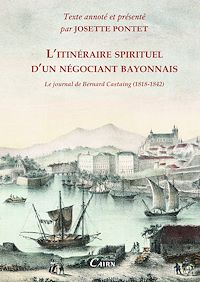 Téléchargez le livre :  L'itinéraire spirituel d'un négociant bayonnais