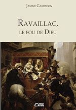 Download this eBook Ravaillac, le fou de Dieu