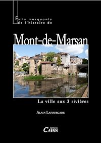 Téléchargez le livre :  Faits marquants de l'histoire de Mont-de-Marsan