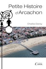 Download this eBook Petite histoire d'Arcachon