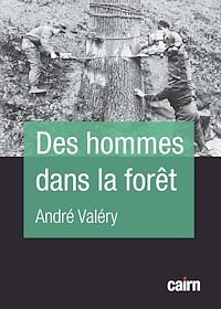 Téléchargez le livre :  Des hommes dans la forêt