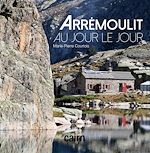 Download this eBook Arrémoulit au jour le jour