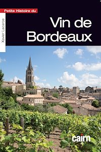 Téléchargez le livre :  Petite histoire du vin de Bordeaux