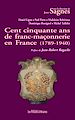 Télécharger le livre :  Cent cinquante ans de franc-maçonnerie en France