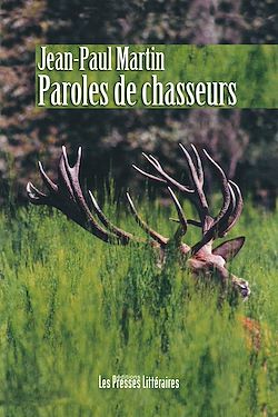 Télécharger le livre :  Paroles de chasseurs