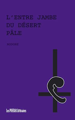 Télécharger le livre :  L’entre jambe du désert pâle