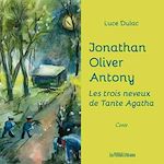 Download this eBook Jonathan, Oliver, Antony - Les trois neveux de Tante Agatha