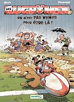 Download this eBook Les Rugbymen - Tome 3 - On est pas venu pour être là !