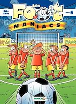 Download this eBook Les Footmaniacs - Tome 6