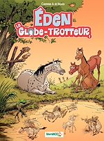 Download this eBook Éden le Globe-trotteur - Tome 1