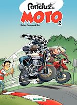 Télécharger le livre :  Les Fondus de moto - Tome 2