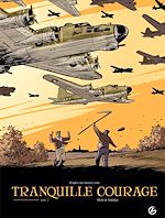 Télécharger le livre :  Tranquille courage - Tome 2