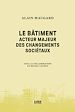 Télécharger le livre :  Le bâtiment?: acteur majeur des changements sociétaux