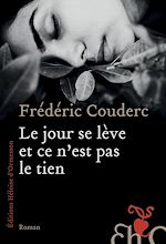 Télécharger le livre :  Le jour se lève et ce n'est pas le tien