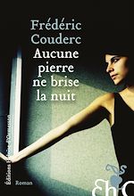 Télécharger le livre :  Aucune pierre ne brise la nuit