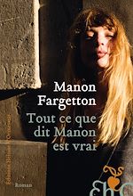 Télécharger le livre :  Tout ce que dit Manon est vrai