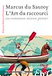 Télécharger le livre :  L'art du raccourci ou comment mieux penser