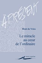 Télécharger le livre :  Le Miracle au cœur de l'ordinaire