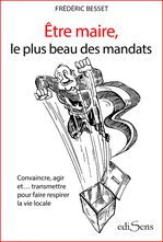Télécharger le livre :  Etre maire, le plus beau des mandats
