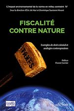 Télécharger le livre :  Fiscalité contre nature : Exemples de droit colonial et analogies contemporaines