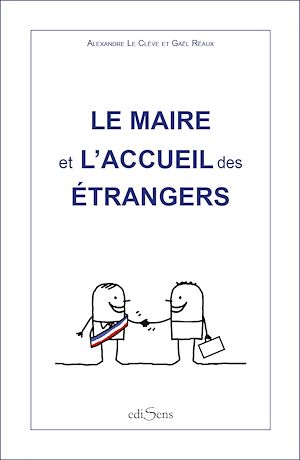 Téléchargez le livre :  Le maire et l'accueil des étrangers