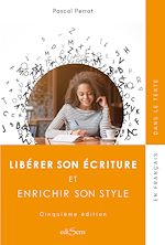 Télécharger le livre :  Libérer son écriture et enrichir son style