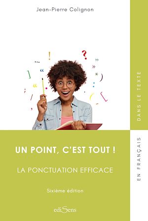 Téléchargez le livre :  Un point, c'est tout ! - La ponctuation efficace