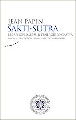 Télécharger le livre :  Sakti Sutra - Les aphorismes sur l'énergie d'Agastya