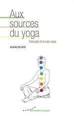 Télécharger le livre :  Aux sources du yoga - Patanjali et le raja-yoga