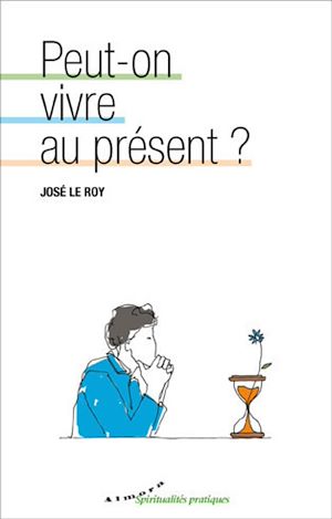 Téléchargez le livre :  Peut-on vivre au présent ?