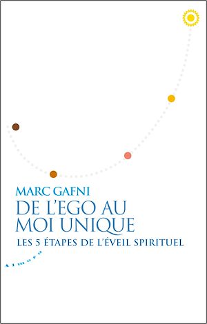 Téléchargez le livre :  De l'égo au Moi Unique - Les 5 étapes de l'éveil spirituel