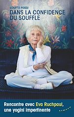 Télécharger le livre :  Dans la confidence du souffle - Rencontre avec Eva Ruchpaul, une yogini impertinente