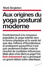 Download this eBook Aux origines du yoga postural moderne