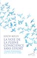 Télécharger le livre :  La voie de la pleine conscience sans effort - Un guide révolutionnaire pour vivre une vie éveillée