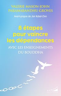 Téléchargez le livre :  8 étapes pour vaincre les dépendances avec les enseignements du Bouddha