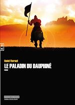 Télécharger le livre :  Le paladin du Dauphiné