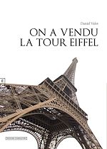 Télécharger le livre :  On a vendu la tour Eiffel