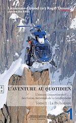 Télécharger le livre :  L'aventure au quotidien : L'histoire impertinente des forces aériennes de la gendarmerie