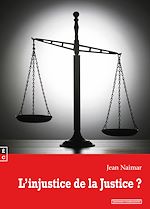 Télécharger le livre :  L'injustice de la Justice ?