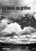 Télécharger le livre :  Le blues du grillon
