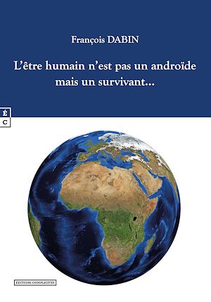 Téléchargez le livre :  L'être humain n'est pas un androïde mais un survivant…