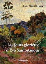 Télécharger le livre :  Les jours glorieux d'Eva Saint-Amour