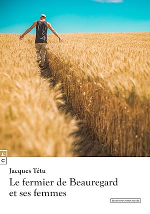 Téléchargez le livre :  Le fermier de Beauregard et ses femmes