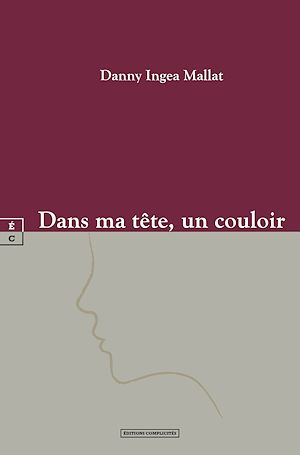 Téléchargez le livre :  Dans ma tête, un couloir