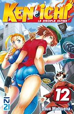Télécharger le livre :  Ken-ichi, saison 1 : Le disciple ultime - tome 12