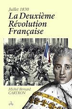 Télécharger le livre :  La Deuxième Révolution française - Juillet 1830