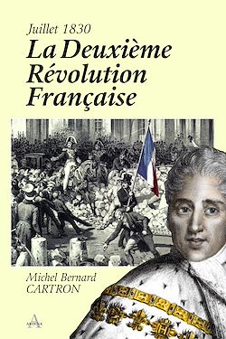 Télécharger le livre :  La Deuxième Révolution française - Juillet 1830