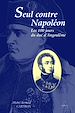 Télécharger le livre :  Seul contre Napoléon - Les Cent Jours du duc d’Angoulême